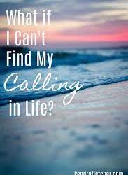 How to find your calling in life